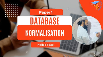 Database Normalisation for AS Level CompSci by Inqilab Patel
