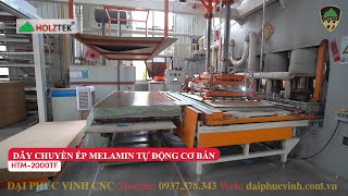 Dây Chuyền Ép Melamin Tự Động 2000 Tấn | Giải Pháp Cho Nhà Máy Sản Xuất Ván MDF phủ Min HTM-2000TF