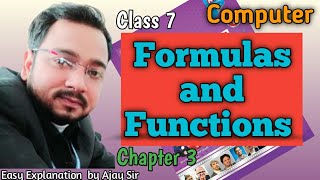 Class 7 Computer | Formulas and Functions | Chapter 3 | By Ajay Computech