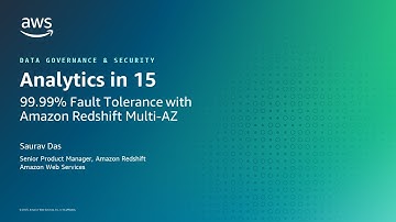 Analytics in 15: 99 Percent Fault Tolerance with Amazon Redshift Multi-AZ