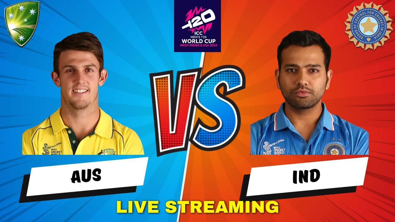 AUSTRALIA VS INDIA LIVE STREAMING ICC T20 CRICKET WORLD CUP 2024 MATCH AUS VS IND (RECAP