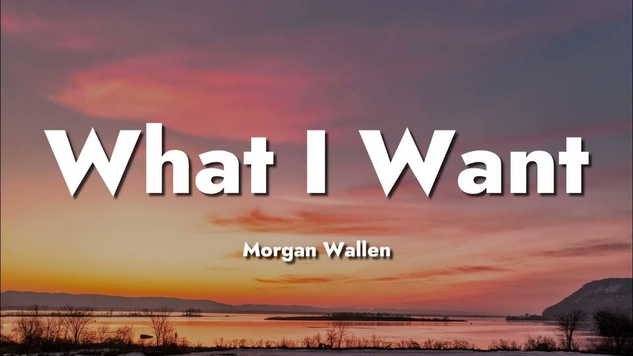 Morgan Wallen - What I Want (feat. Tate McRae) (Lyric Video) Morgan Wallen - What I Want (feat. Tate McRae) (Lyric Video)