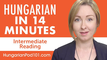 14 Minutes of Hungarian Reading Comprehension for Intermediate Learners