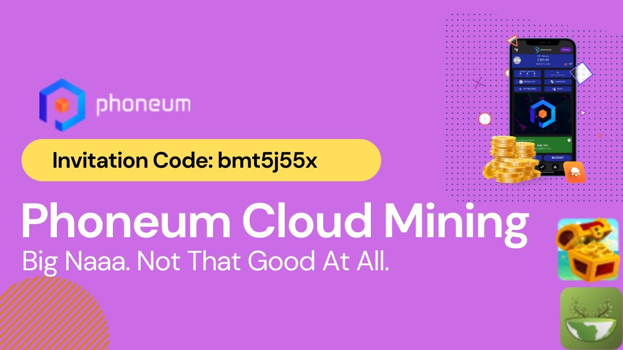 Phoneum Cloud Mining App - I Would Give This A Miss. Not Good. There Are Better Apps Out There!