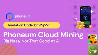 Phoneum Cloud Mining App - I Would Give This A Miss. Not Good. There Are Better Apps Out There! screenshot 5