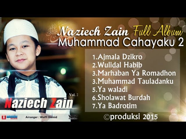 Sholawat keren Nazich Zain | Full Album Muhammad Cahayaku 2 (Produksi 2015) class=