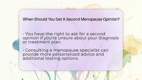 When Should You Get A Second Menopause Opinion? - Menopause Support Network