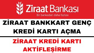 Ziraat Bankkart Genç Kredi Kartı Açma - Ziraat Kredi Kartı Aktifleştirme