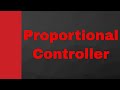 Proportional Controller in Control Engineering by Engineering Funda, Control System Engineering