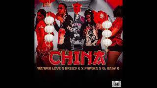 CHINA - PAPERA, WANDER LOVE, KREIZY K Prod by El Baby R ( Audio Oficial )
