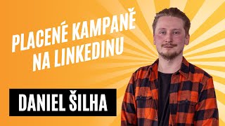 Jak na sítě #22 - Daniel Šilha: Placené kampaně na LinkedInu