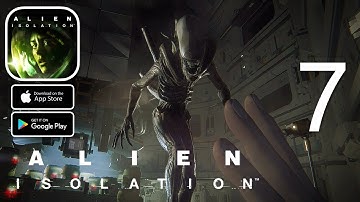 Alien: Isolation - iOS / Android Walkthrough Gameplay Part 7