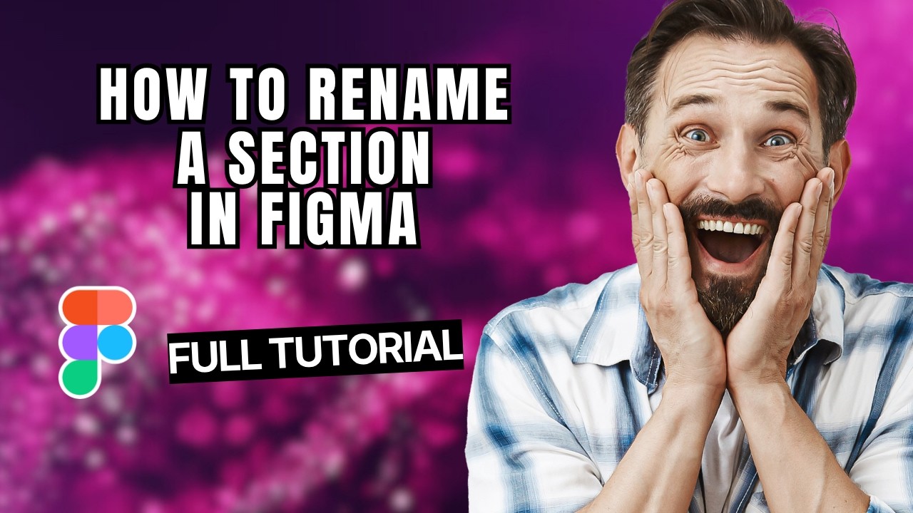 How to Rename a Section in Figma [2026 Full Guide] - YouTube