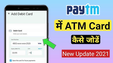 Paytm me Atm Card Kaise Jode | How to add atm card in paytm | Debit card ko paytm se kaise jode 2021
