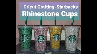 CRICUT MAKES STARBUCKS RHINESTONE CUPS