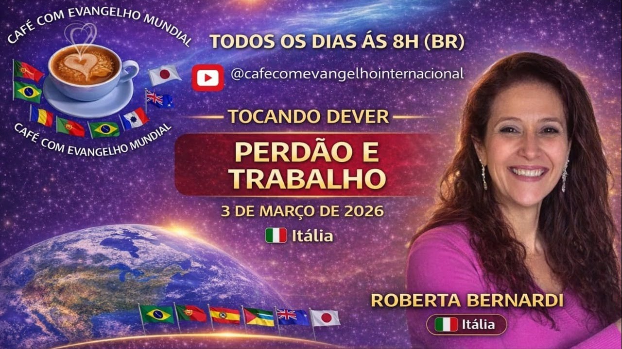 CAFÉ COM EVANGELHO MUNDIAL: ROBERTA BERNARDI, Itália Livro Tocando o Barco Lição TRABALHO E PERDÃO