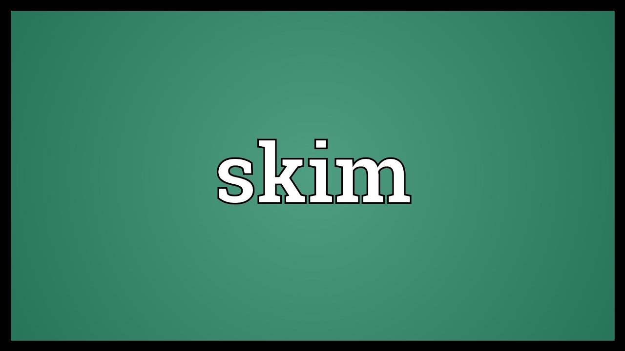 Skim Meaning 