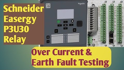 Overcurrent & Earth Fault Testing & Setting in Schneider P3U10/20/30 Easergy Relay #oc #ef #easergy