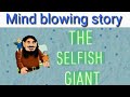 The SELFISH GIANT  STORY