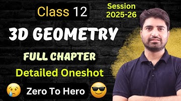3D Geometry Class 12 Maths | Full Chapter 11 | One shot Video | BOARDS 2025-26