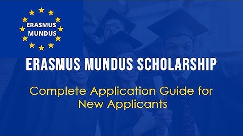 Erasmus Mundus Scholarship 2025 | Complete Application Guide for New Applicants