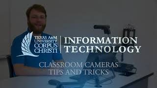 Classroom Cameras Tips and Tricks