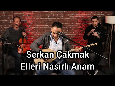 Serkan Çakmak - Elleri Nasırlı Anam #SazBamTeli