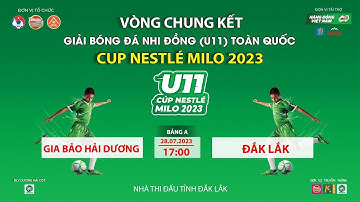 🛑 TRỰC TIẾP U11 GIA BẢO HẢI DƯƠNG  - U11 ĐẮK LẮK