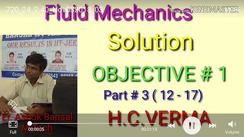 Solution# 12 - 17/Fluid Mechanics/ part - 3/ Objective #1 /H.C.VERMA/ IIT JEE