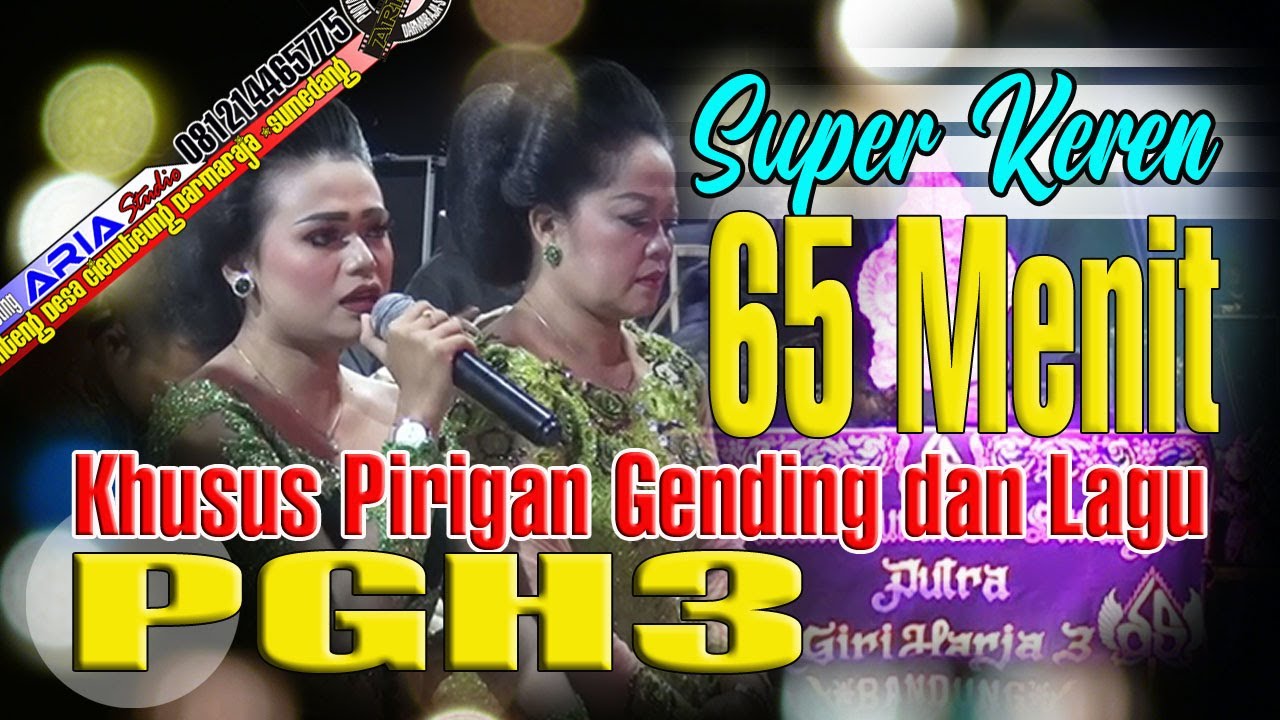 SUPER KEREN 65 Menit Khusus PIRIGAN DAN GENDING PGH3