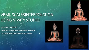VRML SCALERINTERPOLATION USING VIVATY STUDIO BY DR DIPAK SHIRBHATE