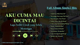 AKU CUMA MAU DICINTAI | Lagu Sedih Untuk yang Selalu Menunggu (Official Musik Video)