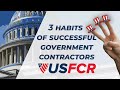 The 3 Habits of Successful Government Contractors