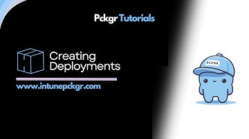 Pckgr Tutorials:Creating Deployments - Automated app packaging and deployment to Microsoft Intune.
