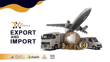 Export Import is easy with Dynamics GP - Magento Integration with x2x eCommerce!