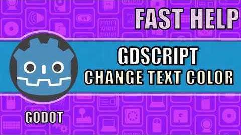 Fast Help - Change Text Color - Godot