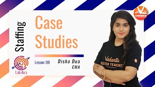 Staffing Case Studies Class 12 | Business Studies Chapter 6 | CMA Disha Dua Ma'am | Vedantu Commerce