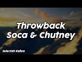 Throwback soca  chutney  selectah kalloo