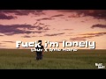 Lauv - Fuck, I&#39;m Lonely (Lyrics/Audio) Ft. Anne-Marie