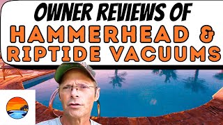 Famous Comparison Review: HAMMERHEAD and RIPTIDE Swimming Pool Vacuums for Commercial Use Net Worth