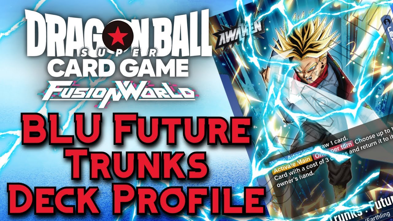 dragon ball super card game trunks deck - B23 - Perfect Combination [Critical] [Auto] When you play this card BEST TRUNKS DECK LIST EVER!