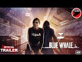 Blue Whale : Official Trailer | Ananya Sengupta | Ullu Originals | Releasing On 3rd September