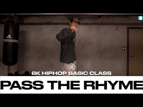 BK HIPHOP BASIC CLASS | Pass the Rhyme - SUPERBEE feat. Changmo, Dok2 | @justjerkacademy