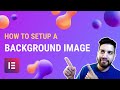 How To Setup A Background Image On Elementor | Full Width, Overly, Fixed & Responsive