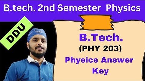 DDU || B.Tech. || 2nd Semester Physics Answer Key || #ddu #mcq #bsc