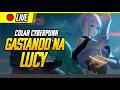 GASTANDO TUDO na LUCY do CYBERPUNK! É o Gastas não tem como!