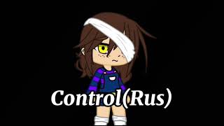 ◇Клип Control(RUS) Webtell(моё ау)◇