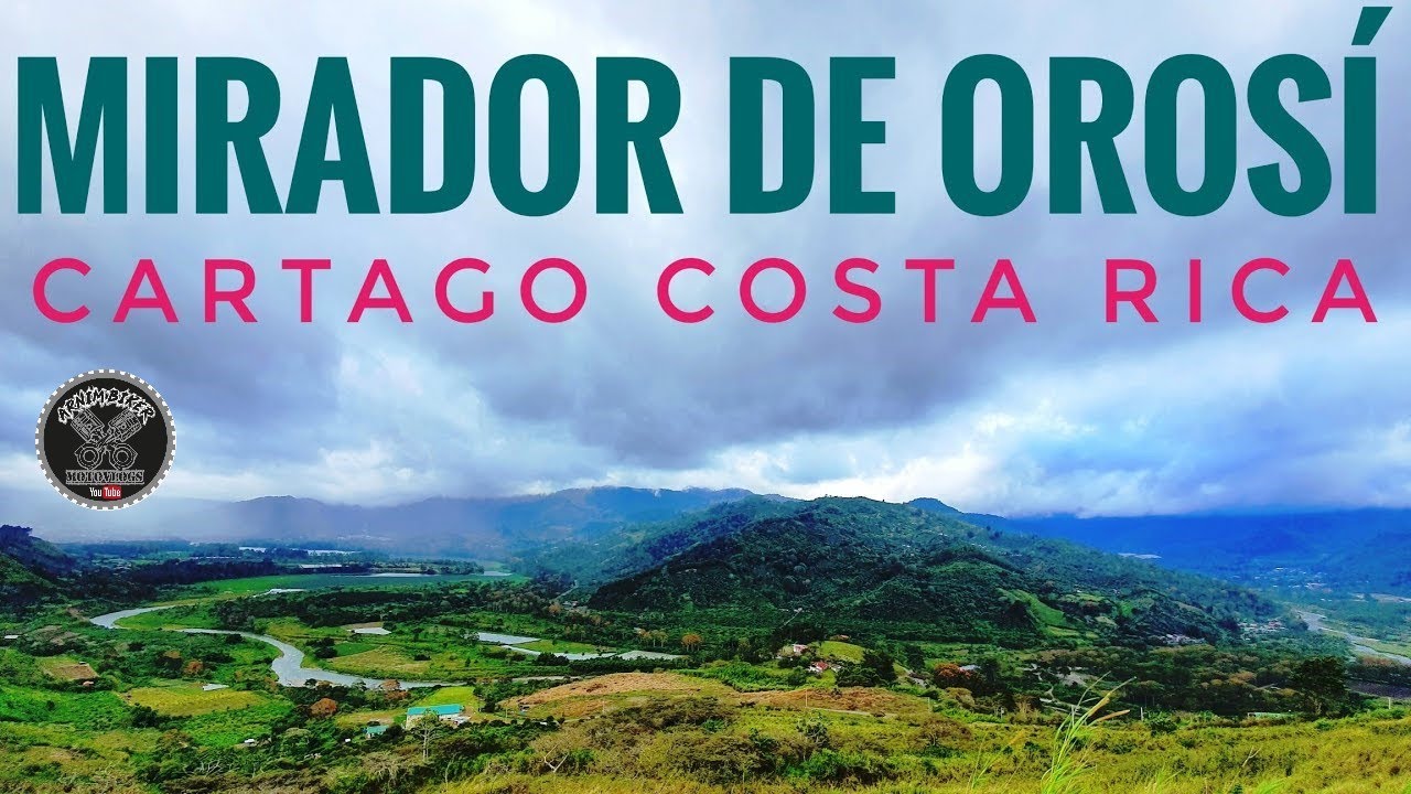 PAISAJES INCREÍBLES,PARAÍSO,OROSI,CARTAGO , COSTA RICA YouTube