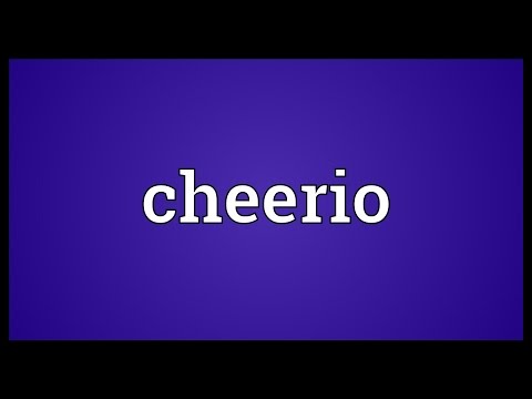 Vidéo: Que signifie l'expression cheerio ?