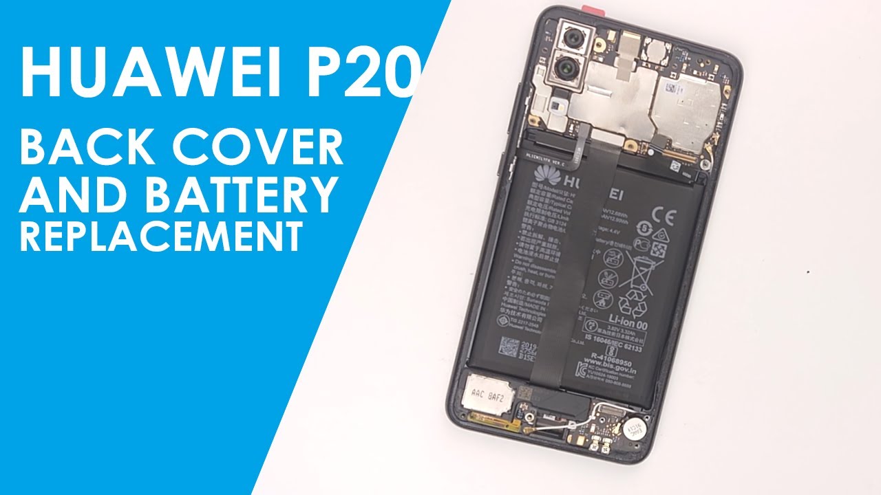 Huawei P20 Back cover and battery replacement - YouTube
